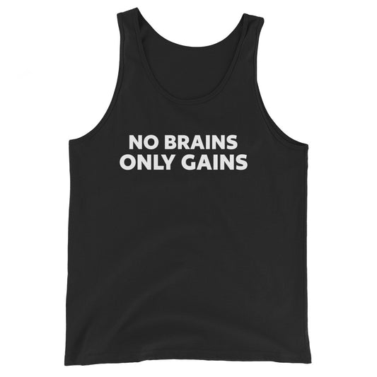 Men's Tank Top - "No Brains Only Gains"